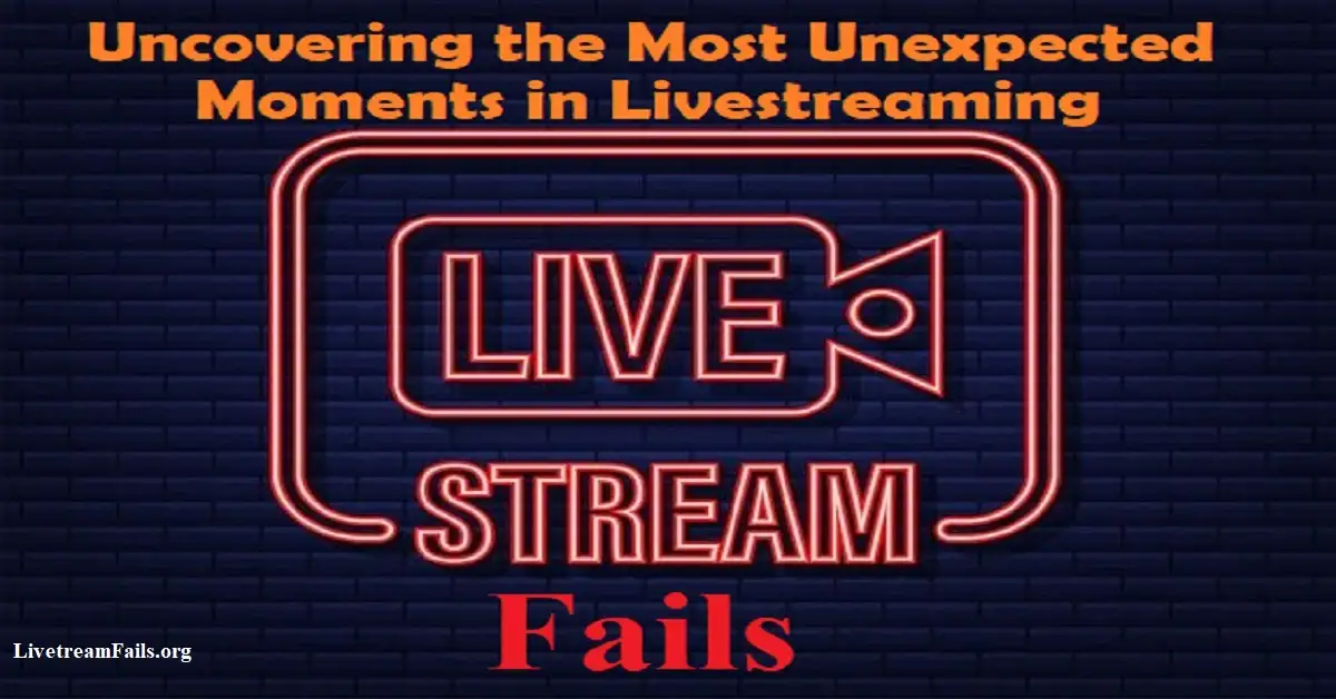 Behind the Stream: Uncovering the Most Unexpected Moments in Livestreaming